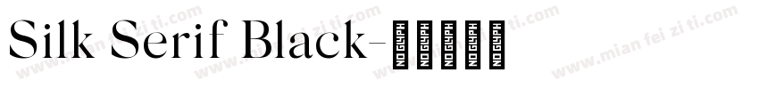 Silk Serif Black字体转换